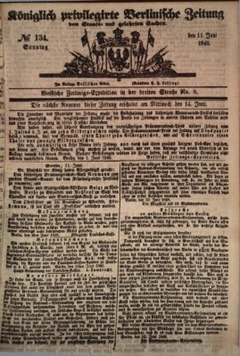 Königlich privilegirte Berlinische Zeitung von Staats- und gelehrten Sachen (Berlinische privilegirte Zeitung) Sonntag 11. Juni 1848