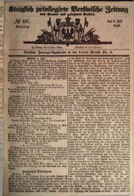 Königlich privilegirte Berlinische Zeitung von Staats- und gelehrten Sachen (Berlinische privilegirte Zeitung) Sonntag 9. Juli 1848