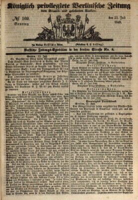 Königlich privilegirte Berlinische Zeitung von Staats- und gelehrten Sachen (Berlinische privilegirte Zeitung) Sonntag 23. Juli 1848