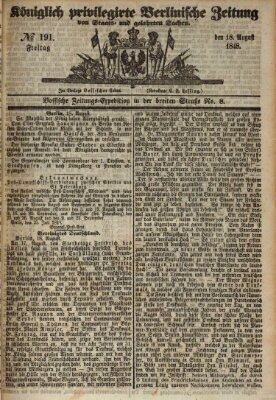 Königlich privilegirte Berlinische Zeitung von Staats- und gelehrten Sachen (Berlinische privilegirte Zeitung) Freitag 18. August 1848