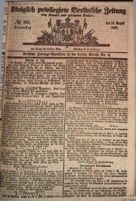 Königlich privilegirte Berlinische Zeitung von Staats- und gelehrten Sachen (Berlinische privilegirte Zeitung) Donnerstag 24. August 1848