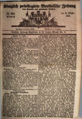 Königlich privilegirte Berlinische Zeitung von Staats- und gelehrten Sachen (Berlinische privilegirte Zeitung) Mittwoch 25. Oktober 1848