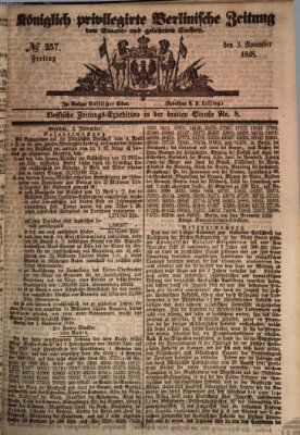 Königlich privilegirte Berlinische Zeitung von Staats- und gelehrten Sachen (Berlinische privilegirte Zeitung) Freitag 3. November 1848