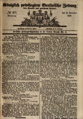 Königlich privilegirte Berlinische Zeitung von Staats- und gelehrten Sachen (Berlinische privilegirte Zeitung) Sonntag 26. November 1848