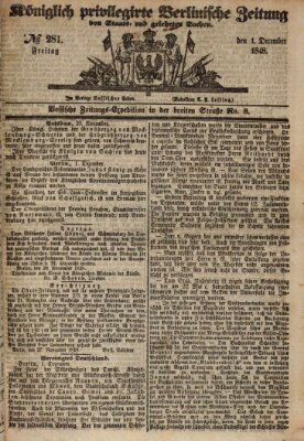 Königlich privilegirte Berlinische Zeitung von Staats- und gelehrten Sachen (Berlinische privilegirte Zeitung) Freitag 1. Dezember 1848