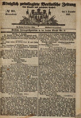 Königlich privilegirte Berlinische Zeitung von Staats- und gelehrten Sachen (Berlinische privilegirte Zeitung) Samstag 9. Dezember 1848