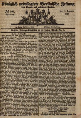 Königlich privilegirte Berlinische Zeitung von Staats- und gelehrten Sachen (Berlinische privilegirte Zeitung) Mittwoch 13. Dezember 1848