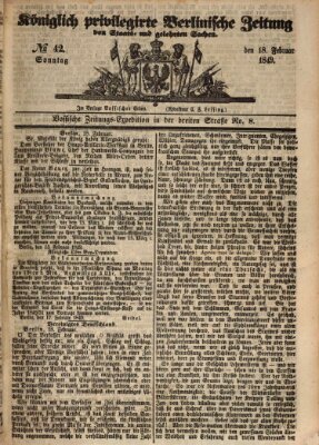 Königlich privilegirte Berlinische Zeitung von Staats- und gelehrten Sachen (Berlinische privilegirte Zeitung) Sonntag 18. Februar 1849