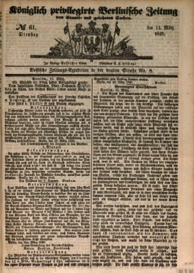 Königlich privilegirte Berlinische Zeitung von Staats- und gelehrten Sachen (Berlinische privilegirte Zeitung) Dienstag 13. März 1849