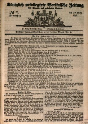 Königlich privilegirte Berlinische Zeitung von Staats- und gelehrten Sachen (Berlinische privilegirte Zeitung) Donnerstag 29. März 1849