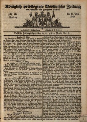 Königlich privilegirte Berlinische Zeitung von Staats- und gelehrten Sachen (Berlinische privilegirte Zeitung) Freitag 30. März 1849