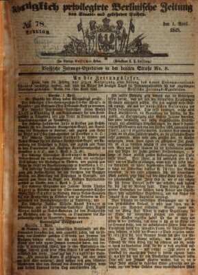 Königlich privilegirte Berlinische Zeitung von Staats- und gelehrten Sachen (Berlinische privilegirte Zeitung) Sonntag 1. April 1849