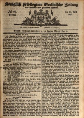 Königlich privilegirte Berlinische Zeitung von Staats- und gelehrten Sachen (Berlinische privilegirte Zeitung) Freitag 13. April 1849