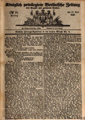 Königlich privilegirte Berlinische Zeitung von Staats- und gelehrten Sachen (Berlinische privilegirte Zeitung) Freitag 20. April 1849
