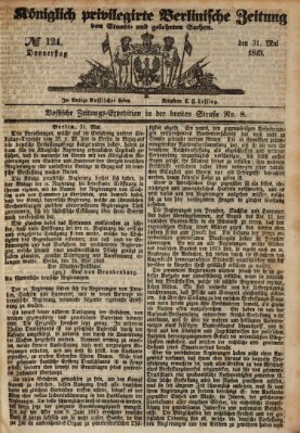 Königlich privilegirte Berlinische Zeitung von Staats- und gelehrten Sachen (Berlinische privilegirte Zeitung) Donnerstag 31. Mai 1849