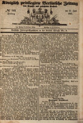 Königlich privilegirte Berlinische Zeitung von Staats- und gelehrten Sachen (Berlinische privilegirte Zeitung) Freitag 22. Juni 1849