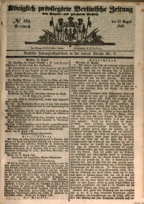 Königlich privilegirte Berlinische Zeitung von Staats- und gelehrten Sachen (Berlinische privilegirte Zeitung) Mittwoch 22. August 1849