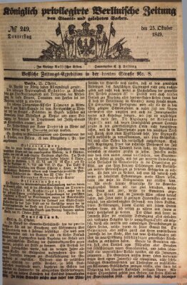 Königlich privilegirte Berlinische Zeitung von Staats- und gelehrten Sachen (Berlinische privilegirte Zeitung) Donnerstag 25. Oktober 1849