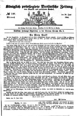 Königlich privilegirte Berlinische Zeitung von Staats- und gelehrten Sachen (Berlinische privilegirte Zeitung) Mittwoch 20. Juni 1866