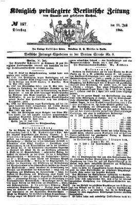 Königlich privilegirte Berlinische Zeitung von Staats- und gelehrten Sachen (Berlinische privilegirte Zeitung) Dienstag 10. Juli 1866