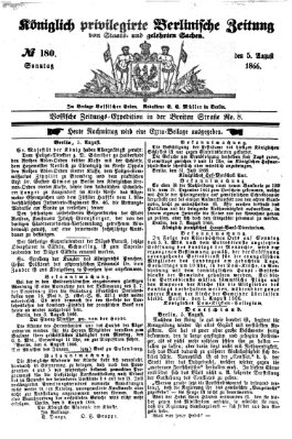 Königlich privilegirte Berlinische Zeitung von Staats- und gelehrten Sachen (Berlinische privilegirte Zeitung) Sonntag 5. August 1866