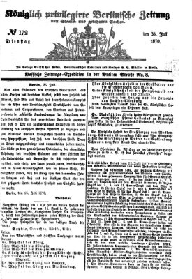 Königlich privilegirte Berlinische Zeitung von Staats- und gelehrten Sachen (Berlinische privilegirte Zeitung) Dienstag 26. Juli 1870