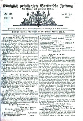 Königlich privilegirte Berlinische Zeitung von Staats- und gelehrten Sachen (Berlinische privilegirte Zeitung) Freitag 29. Juli 1870