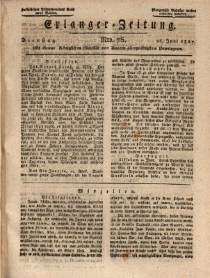 Erlanger Zeitung (Erlanger Real-Zeitung) Dienstag 26. Juni 1827