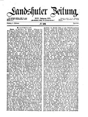 Landshuter Zeitung Dienstag 1. Februar 1870