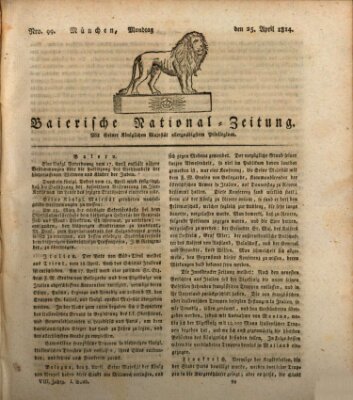 Baierische National-Zeitung Montag 25. April 1814