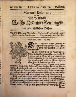 Mercurii Relation, oder wochentliche Reichs Ordinari Zeitungen, von underschidlichen Orthen (Süddeutsche Presse) Sonntag 23. März 1681