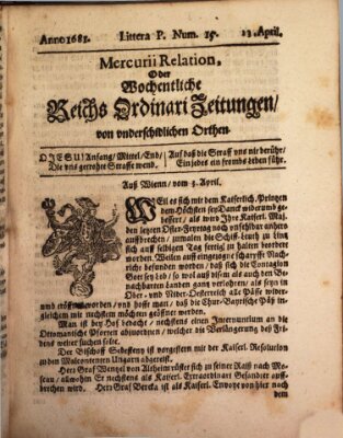 Mercurii Relation, oder wochentliche Reichs Ordinari Zeitungen, von underschidlichen Orthen (Süddeutsche Presse) Sonntag 13. April 1681