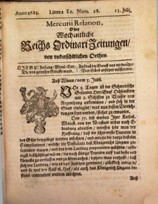 Mercurii Relation, oder wochentliche Reichs Ordinari Zeitungen, von underschidlichen Orthen (Süddeutsche Presse) Sonntag 13. Juli 1681