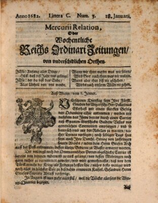 Mercurii Relation, oder wochentliche Reichs Ordinari Zeitungen, von underschidlichen Orthen (Süddeutsche Presse) Sonntag 18. Januar 1682