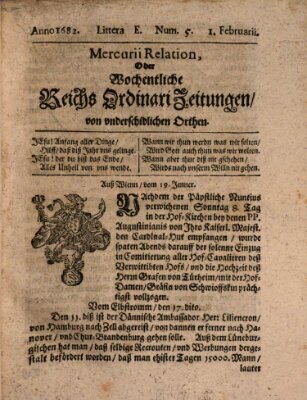 Mercurii Relation, oder wochentliche Reichs Ordinari Zeitungen, von underschidlichen Orthen (Süddeutsche Presse) Sonntag 1. Februar 1682