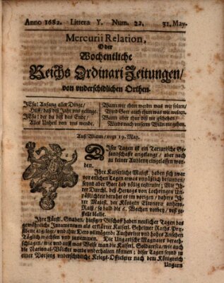 Mercurii Relation, oder wochentliche Reichs Ordinari Zeitungen, von underschidlichen Orthen (Süddeutsche Presse) Sonntag 31. Mai 1682