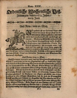 Ordentliche wochentliche Post-Zeitungen Samstag 13. Juni 1682