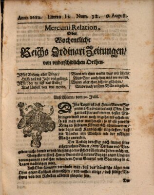 Mercurii Relation, oder wochentliche Reichs Ordinari Zeitungen, von underschidlichen Orthen (Süddeutsche Presse) Sonntag 9. August 1682