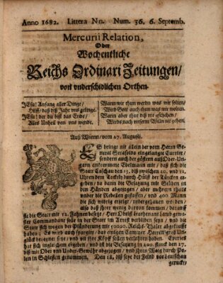 Mercurii Relation, oder wochentliche Reichs Ordinari Zeitungen, von underschidlichen Orthen (Süddeutsche Presse) Sonntag 6. September 1682