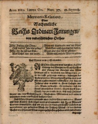 Mercurii Relation, oder wochentliche Reichs Ordinari Zeitungen, von underschidlichen Orthen (Süddeutsche Presse) Sonntag 13. September 1682