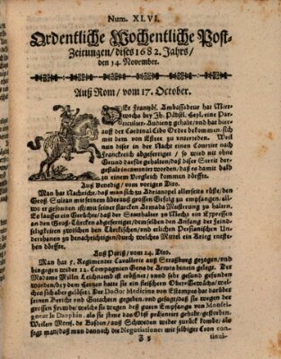 Ordentliche wochentliche Post-Zeitungen Samstag 14. November 1682