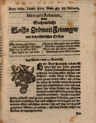 Mercurii Relation, oder wochentliche Reichs Ordinari Zeitungen, von underschidlichen Orthen (Süddeutsche Presse) Sonntag 22. November 1682