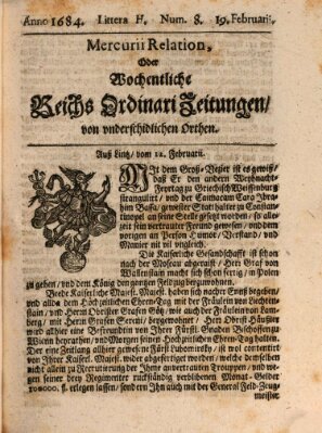 Mercurii Relation, oder wochentliche Reichs Ordinari Zeitungen, von underschidlichen Orthen (Süddeutsche Presse) Samstag 19. Februar 1684