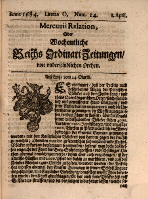 Mercurii Relation, oder wochentliche Reichs Ordinari Zeitungen, von underschidlichen Orthen (Süddeutsche Presse) Samstag 1. April 1684