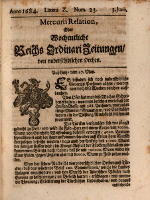 Mercurii Relation, oder wochentliche Reichs Ordinari Zeitungen, von underschidlichen Orthen (Süddeutsche Presse) Samstag 3. Juni 1684