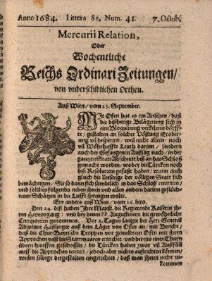 Mercurii Relation, oder wochentliche Reichs Ordinari Zeitungen, von underschidlichen Orthen (Süddeutsche Presse) Samstag 7. Oktober 1684