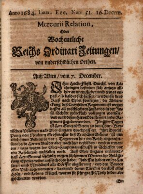 Mercurii Relation, oder wochentliche Reichs Ordinari Zeitungen, von underschidlichen Orthen (Süddeutsche Presse) Samstag 16. Dezember 1684