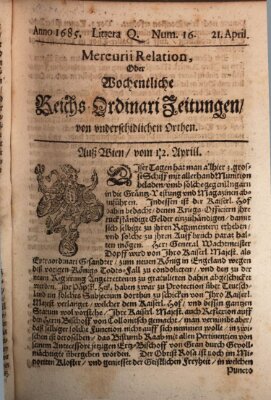 Mercurii Relation, oder wochentliche Reichs Ordinari Zeitungen, von underschidlichen Orthen (Süddeutsche Presse) Samstag 21. April 1685