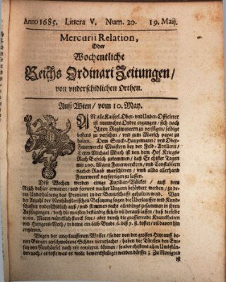 Mercurii Relation, oder wochentliche Reichs Ordinari Zeitungen, von underschidlichen Orthen (Süddeutsche Presse) Samstag 19. Mai 1685