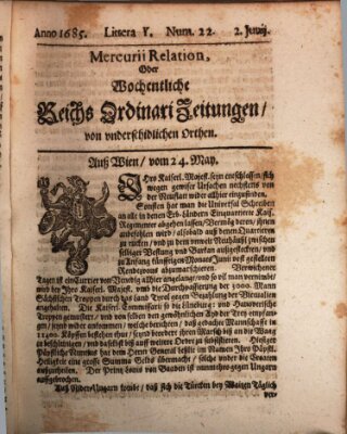 Mercurii Relation, oder wochentliche Reichs Ordinari Zeitungen, von underschidlichen Orthen (Süddeutsche Presse) Samstag 2. Juni 1685